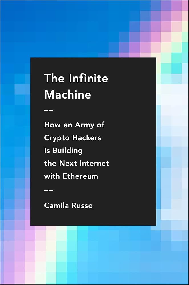 The Infinite Machine: How an Unlikely Brotherhood of Friends Changed the World of Cryptocurrency